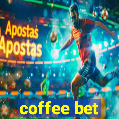 coffee bet